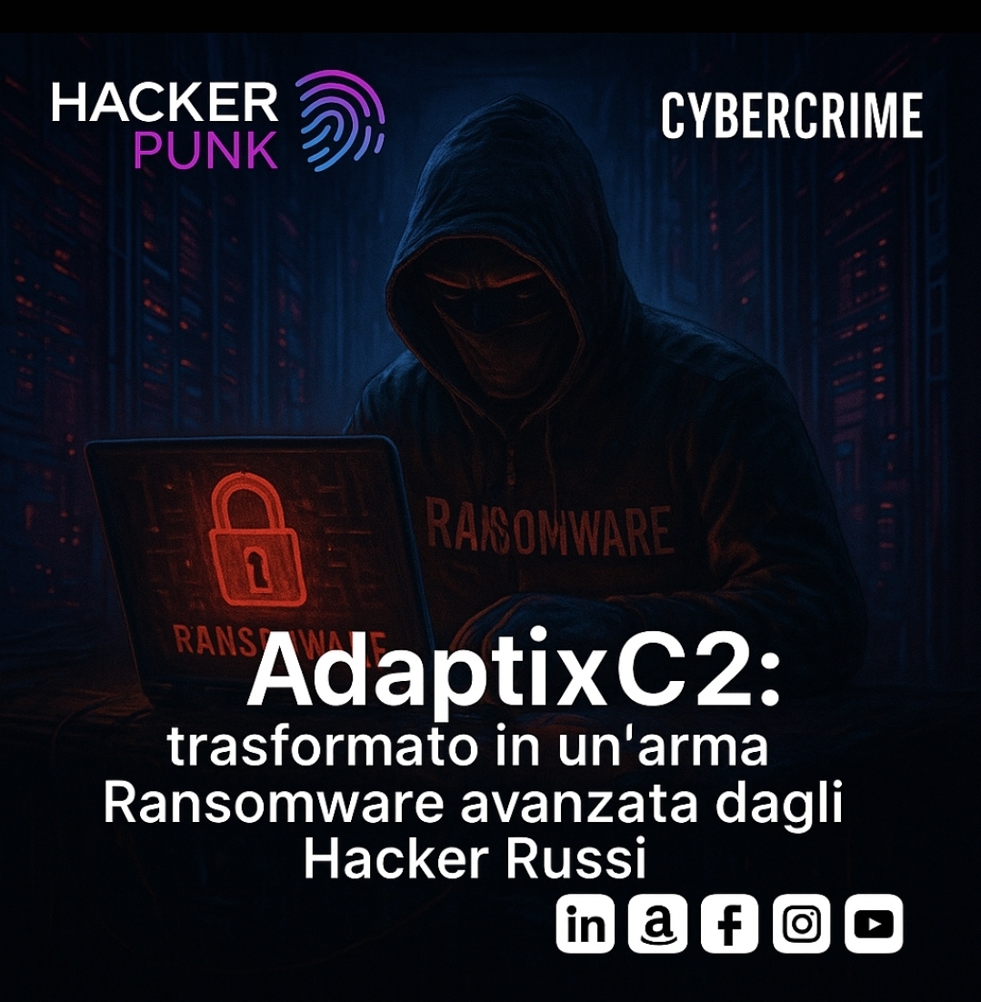 AdaptixC2: trasformato in un'arma #Ransomware avanzata dagli Hacker Russi